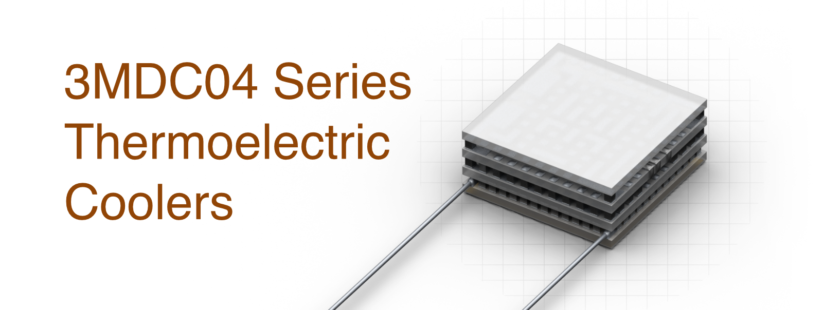 3MDC04 Series three-stage Thermoelectric Coolers with enlarged